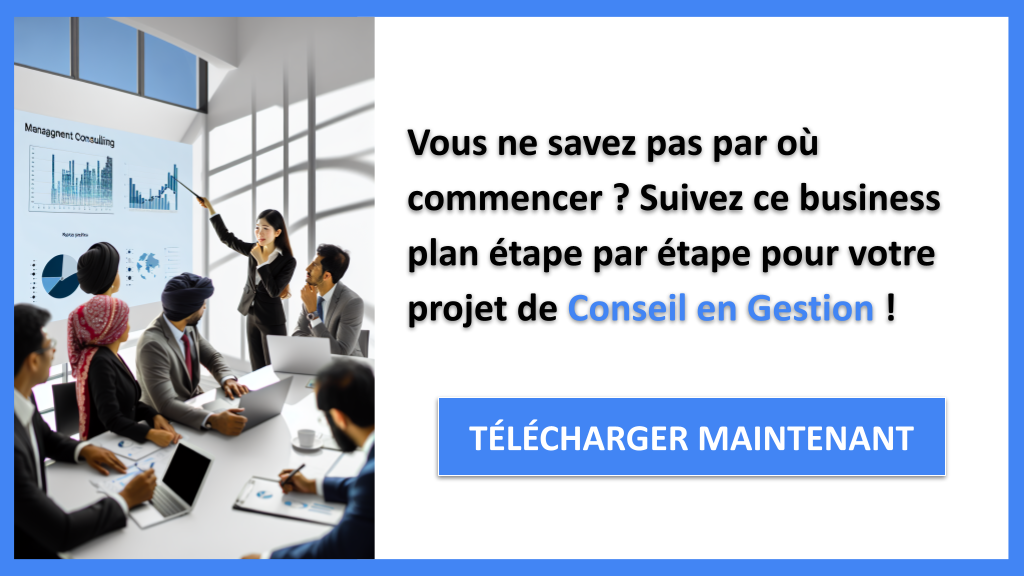 Démarrer une entreprise de Conseil en Gestion : Guide de Création rapide 6 Exemple Business Plan pour Conseil en Gestion - Conseil en Gestion Guide de Création- CTA1