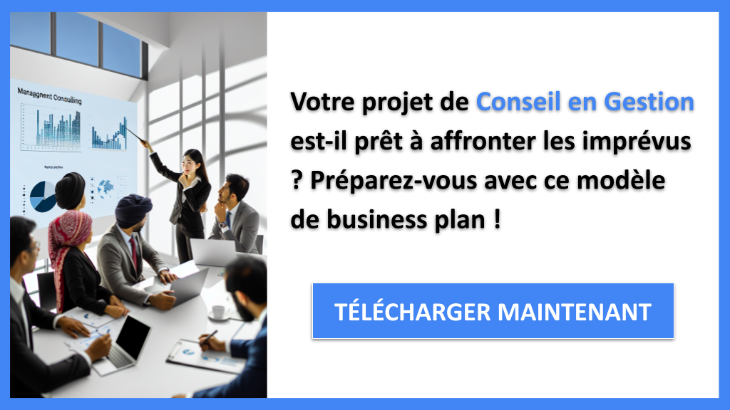 Comment Gérer les Risques dans le Projet Conseil en Gestion avec Efficacité ? 6 Exemple Business Plan pour Conseil en Gestion - Gestion des Risques Conseil en Gestion- CTA1