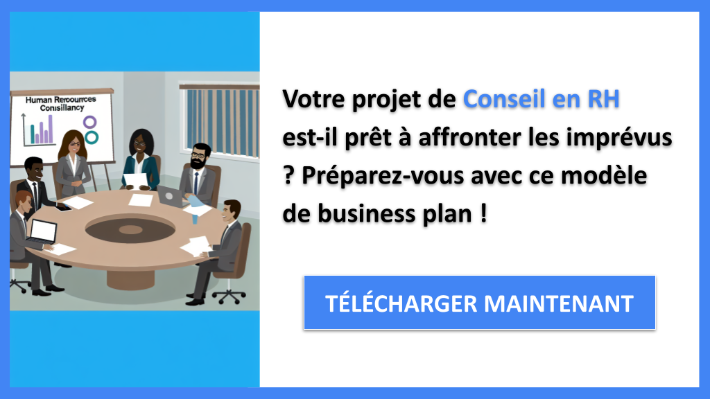 Management des Risques Proactif pour le Projet Conseil en RH : Méthodes Eprouvées 6 Exemple Business Plan pour Conseil en RH - Gestion des Risques Conseil en RH- CTA1