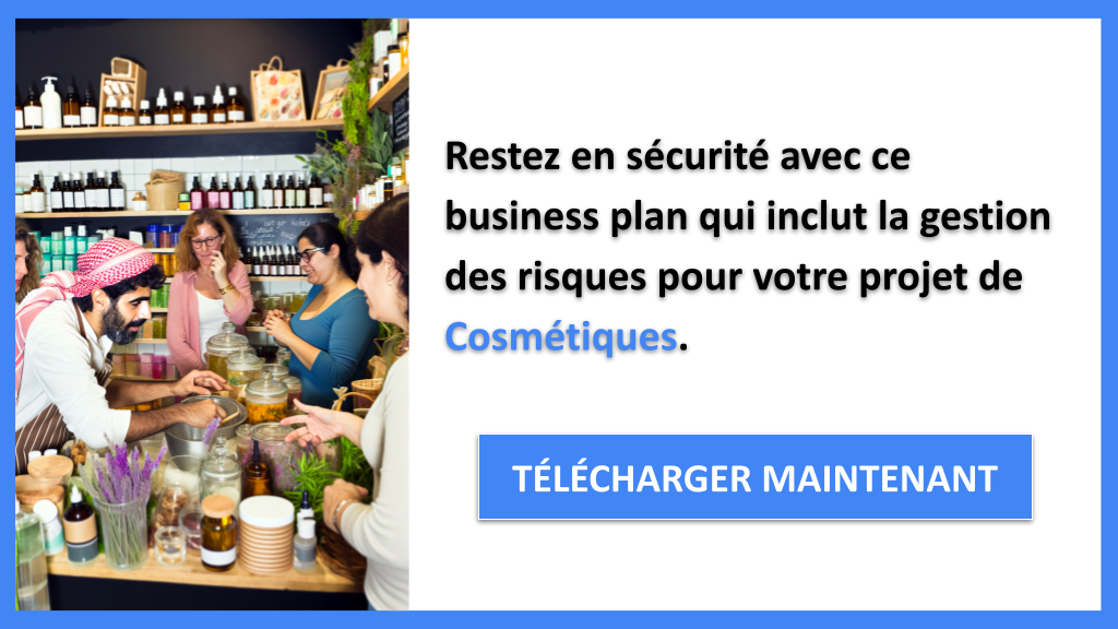 Comment Améliorer la Gestion des Risques dans le Projet Cosmétiques ? 8 Exemple Business Plan pour Cosmétiques - Gestion des Risques Cosmétiques- CTA3