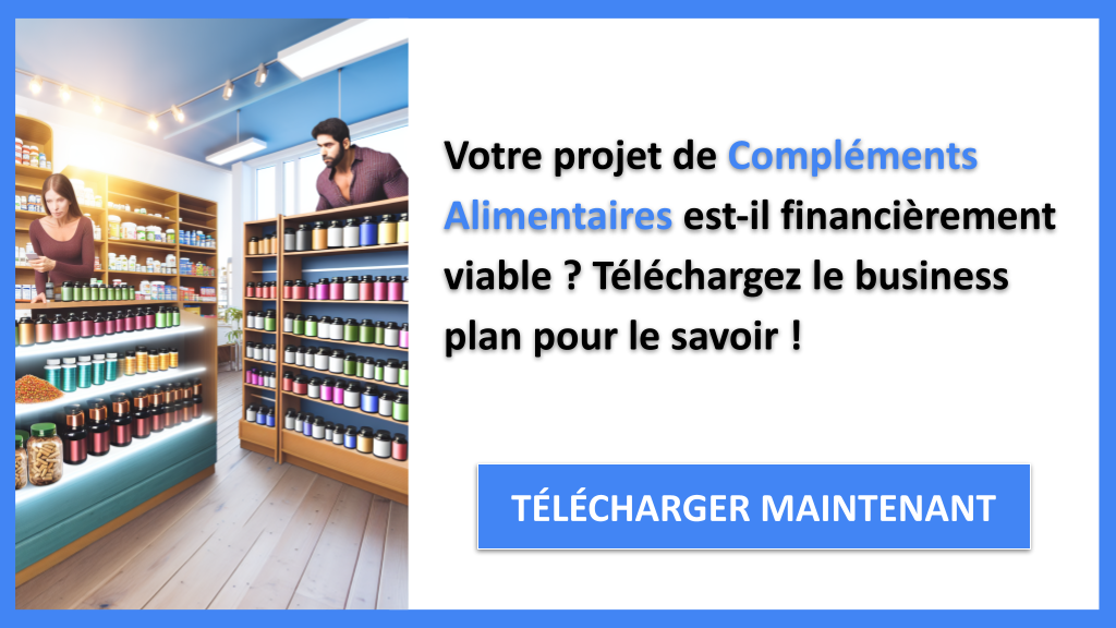 Comment créer un Prévisionnel Financier pour une Entreprise de Compléments Alimentaires en Excel ? 6 Exemple Business Plan pour Compléments Alimentaires - Compléments alimentaires Plan financier Exemple- CTA1