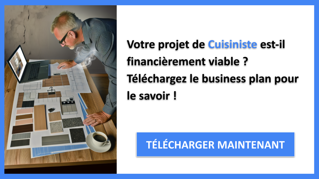 Comment créer un Plan Financier pour une Entreprise de Cuisiniste en Excel ? 6 Exemple Business Plan pour Cuisiniste - Cuisiniste Plan financier Exemple- CTA1
