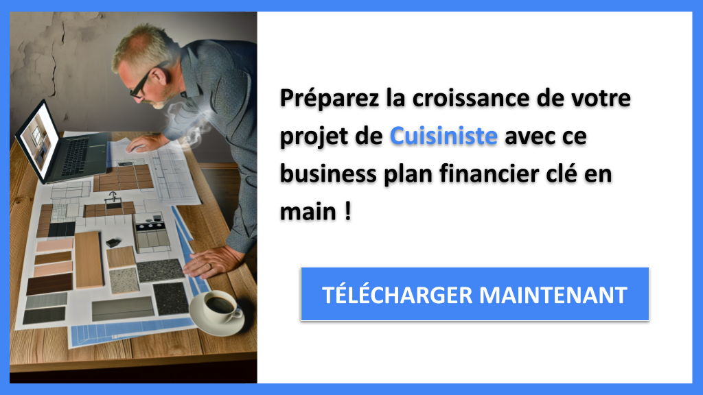 Comment créer un Plan Financier pour une Entreprise de Cuisiniste en Excel ? 8 Exemple Business Plan pour Cuisiniste - Cuisiniste Plan financier Exemple- CTA3