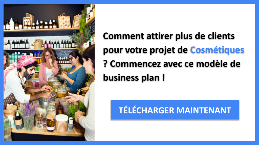 Comment Créer un Plan Marketing pour Cosmétiques ? 6 Exemple Business Plan pour Cosmétiques - Plan Marketing Cosmétiques- CTA1