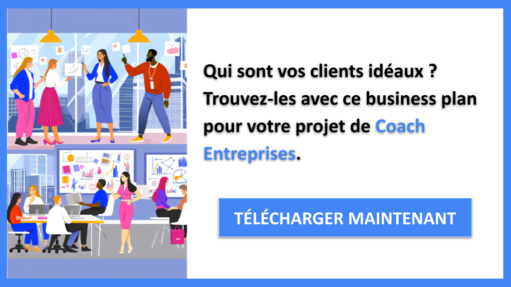 Exemple Business Plan pour Coach Entreprises - Segments Clients Coach Entreprises- CTA1