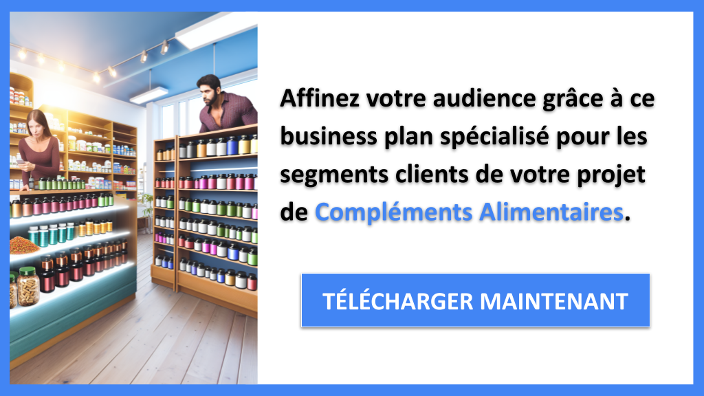 Exemple Business Plan pour Compléments Alimentaires - Segments Clients Compléments Alimentaires- CTA2