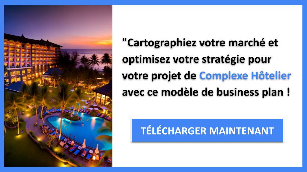 Exemple Business Plan pour Complexe Hôtelier - Segments Clients Complexe Hôtelier- CTA3
