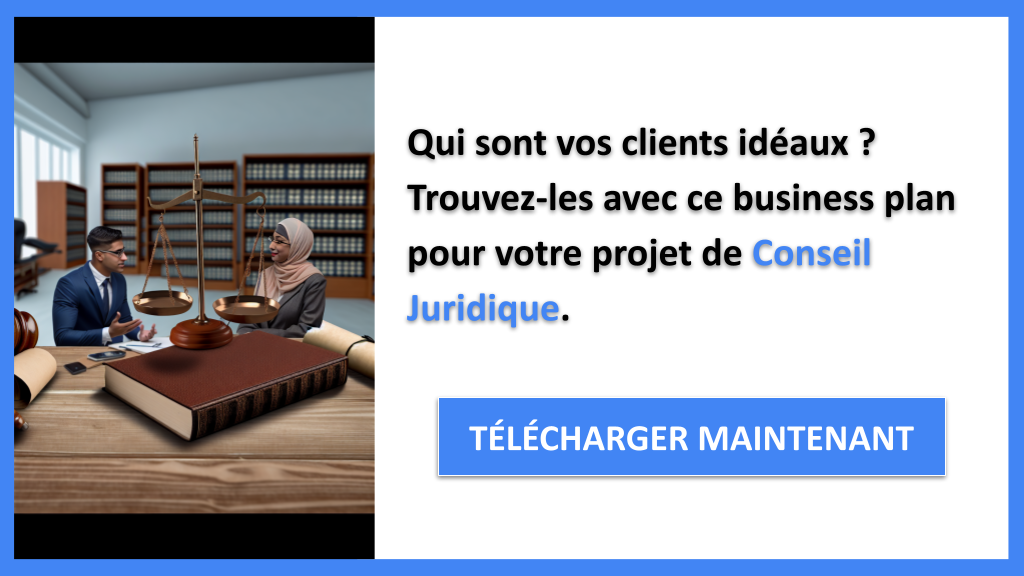 Comment Identifier les Segments Clients pour Conseil Juridique ? 6 Exemple Business Plan pour Conseil Juridique - Segments Clients Conseil Juridique- CTA1