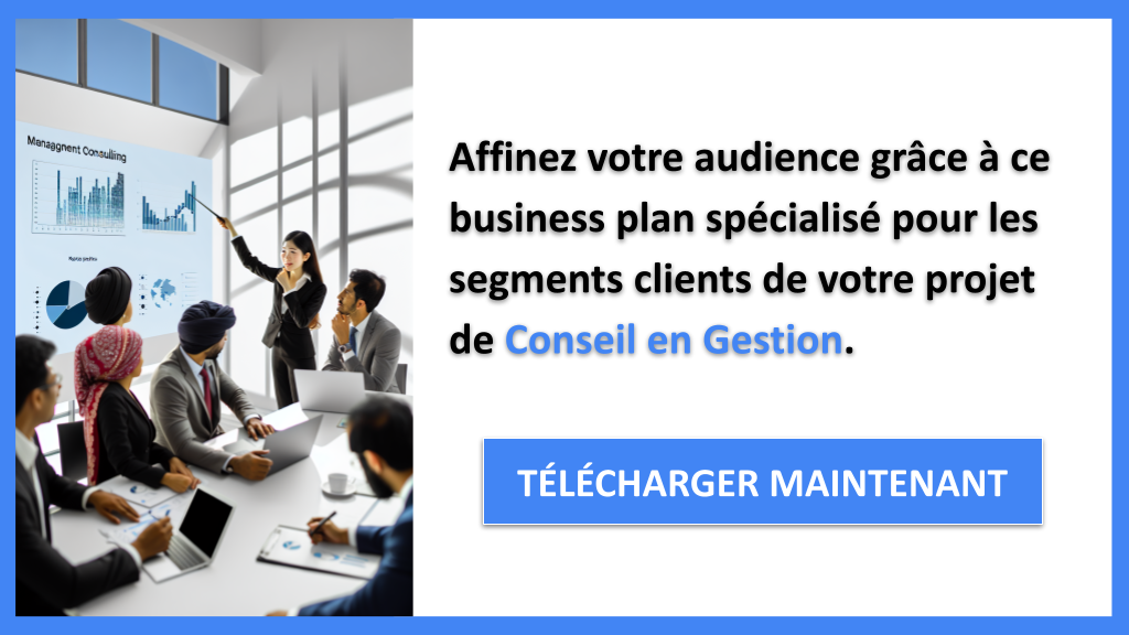 Segments Clients : Boostez Votre Conseil en Gestion avec une Segmentation Précise 7 Exemple Business Plan pour Conseil en Gestion - Segments Clients Conseil en Gestion- CTA2