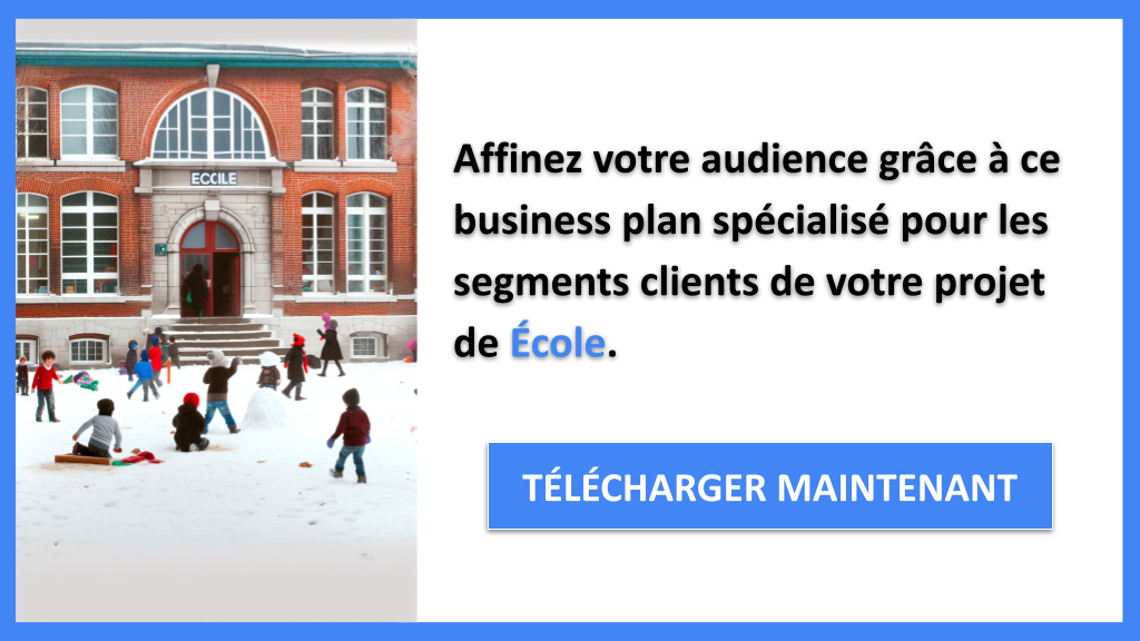 Exemple Business Plan pour École - Segments Clients École- CTA2