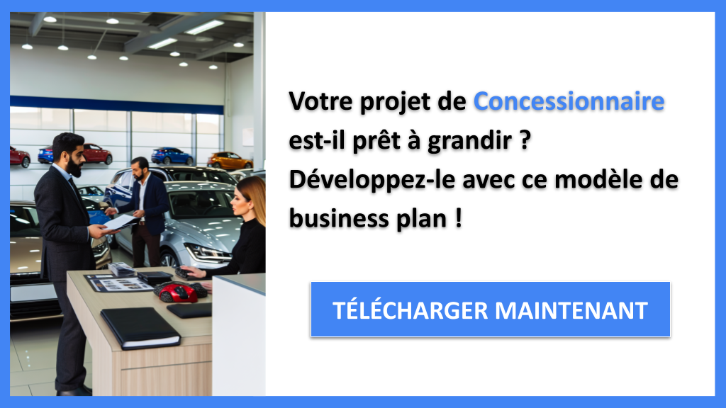 Comment Booster un Concessionnaire grâce à la Croissance 6 Exemple Business Plan pour Concessionnaire - Stratégies de Croissance Concessionnaire- CTA1