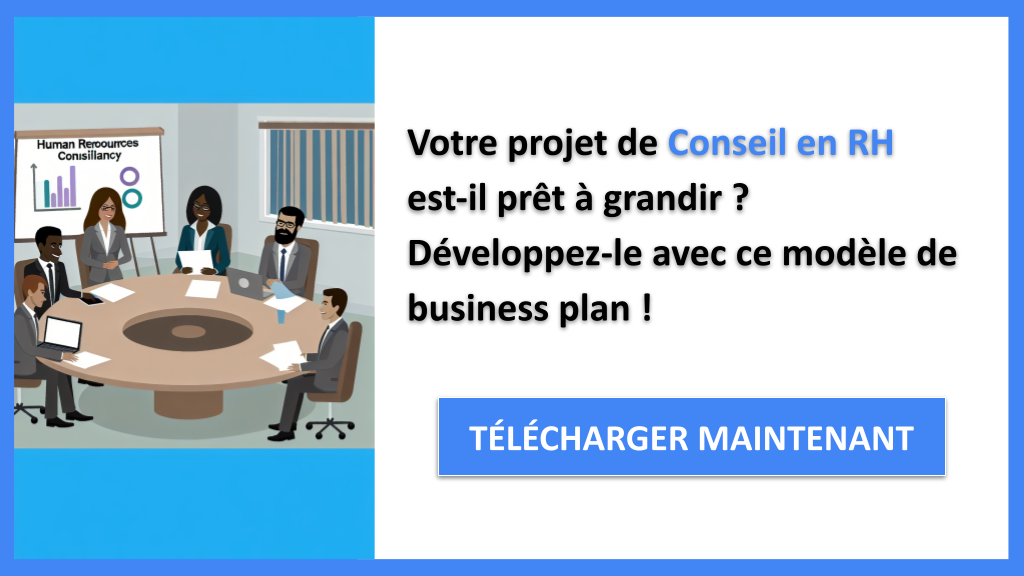 Comment Développer un Conseil en RH grâce à la Croissance 6 Exemple Business Plan pour Conseil en RH - Stratégies de Croissance Conseil en RH- CTA1