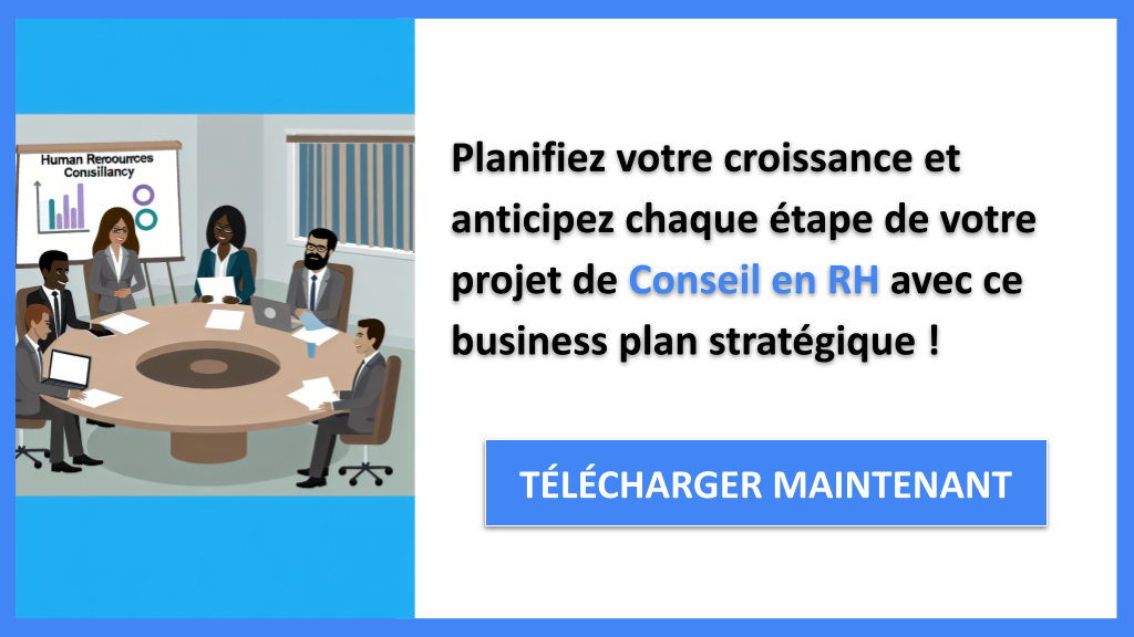 Comment Développer un Conseil en RH grâce à la Croissance 8 Exemple Business Plan pour Conseil en RH - Stratégies de Croissance Conseil en RH- CTA3
