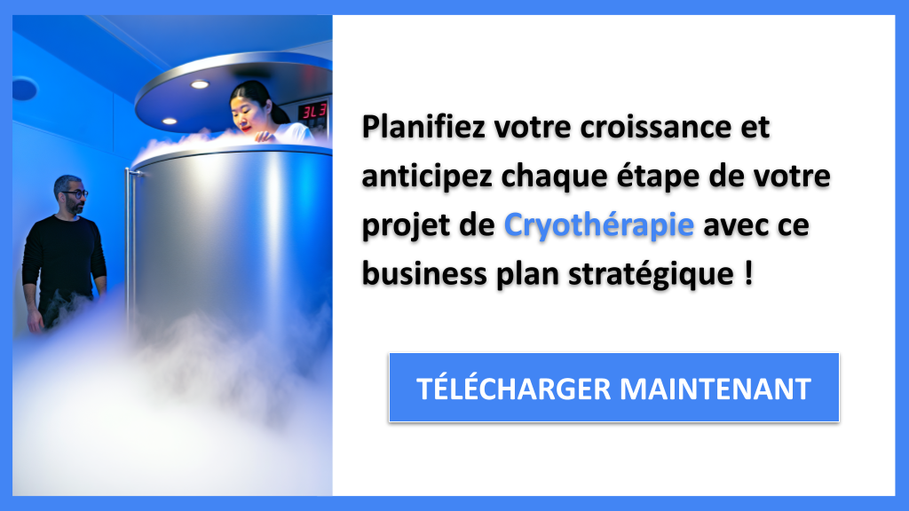 Comment Développer une Activité de Cryothérapie 8 Exemple Business Plan pour Cryothérapie - Stratégies de Croissance Cryothérapie- CTA3