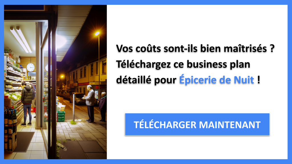 Combien coûte la planification d'une Épicerie de Nuit ? 6 Exemple Business Plan pour Épicerie de Nuit - Coût de planification d'une Épicerie de Nuit- CTA1