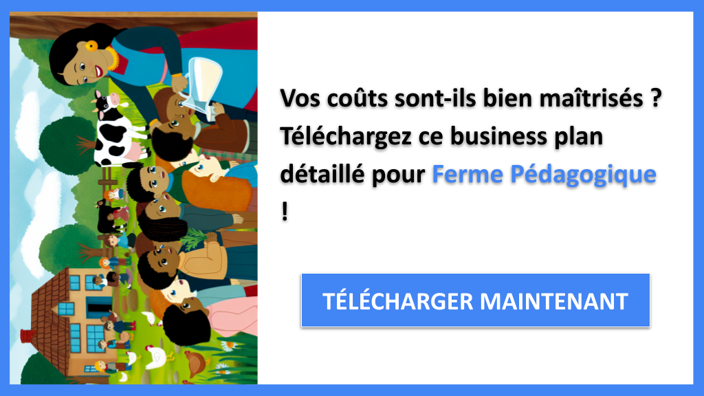 Exemple Business Plan pour Ferme Pédagogique - Coût de création d'une Ferme Pédagogique- CTA1