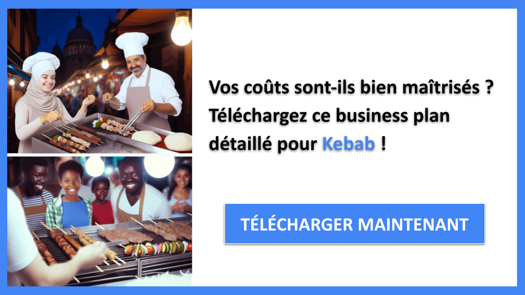 Exemple Business Plan pour Kebab - Coût Kebab- CTA1