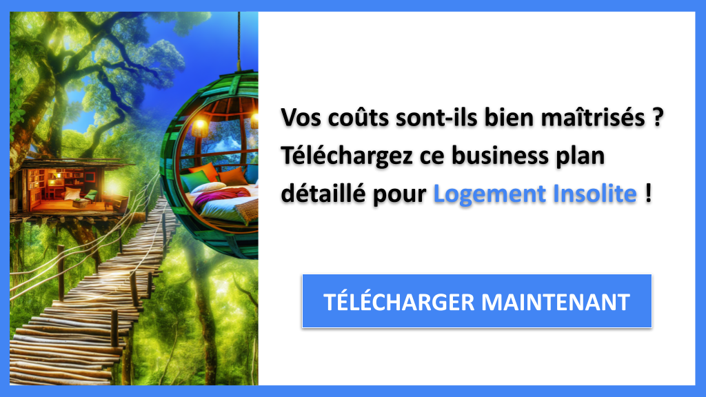 Exemple Business Plan pour Logement Insolite - Coût Logement insolite- CTA1