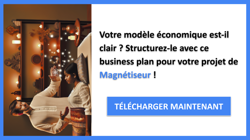 Business Model Canvas pour Magnétiseur : Astuces et Conseils 6 Exemple Business Plan pour Magnétiseur - Magnétiseur Business Model Canvas- CTA1