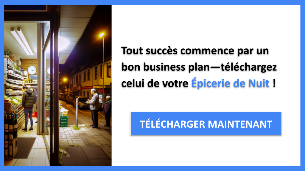 Exemple Business Plan pour Épicerie de Nuit - Épicerie de Nuit Business Plan Exemple- CTA1