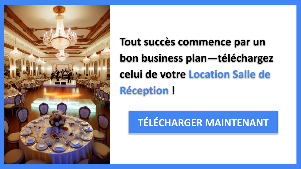 Exemple de Business Plan pour une Salle de Réception : Modèle et Guide Complet 6 Exemple Business Plan pour Location Salle de Réception - Location Salle de Réception Business Plan Exemple- CTA1