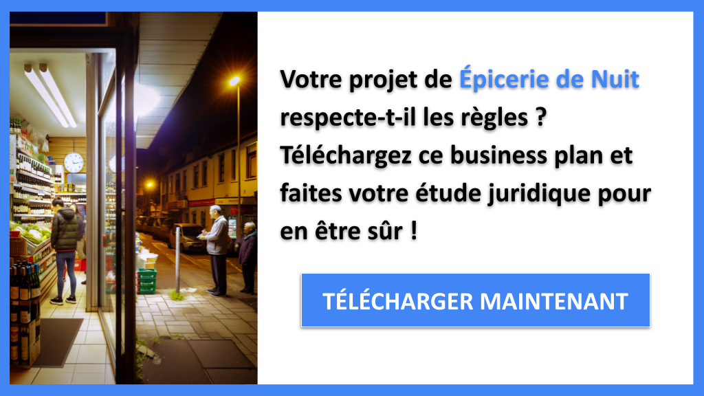 Exemple Business Plan pour Épicerie de Nuit - Étude Juridique Épicerie de Nuit- CTA1