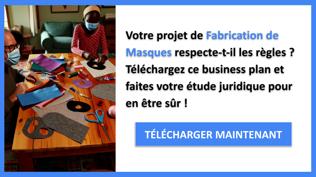 Comment Réaliser une Étude Juridique pour une Activité de Fabrication de Masques ? 6 Exemple Business Plan pour Fabrication de Masques - Étude Juridique Fabrication de Masques- CTA1