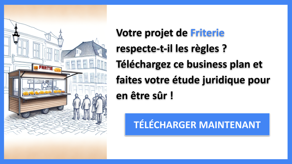 Exemple Business Plan pour Friterie - Étude Juridique Friterie- CTA1