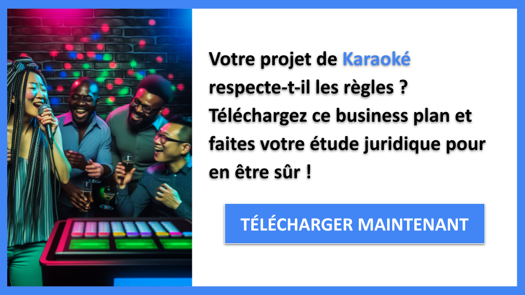 Exemple Business Plan pour Karaoké - Étude Juridique Karaoké- CTA1
