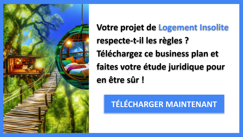 Exemple Business Plan pour Logement Insolite - Étude Juridique Logement Insolite- CTA1