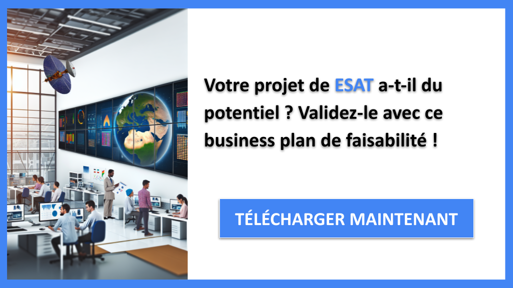 Comment Évaluer la Faisabilité d'ESAT ? 6 Exemple Business Plan pour ESAT - Étude Faisabilité ESAT- CTA1