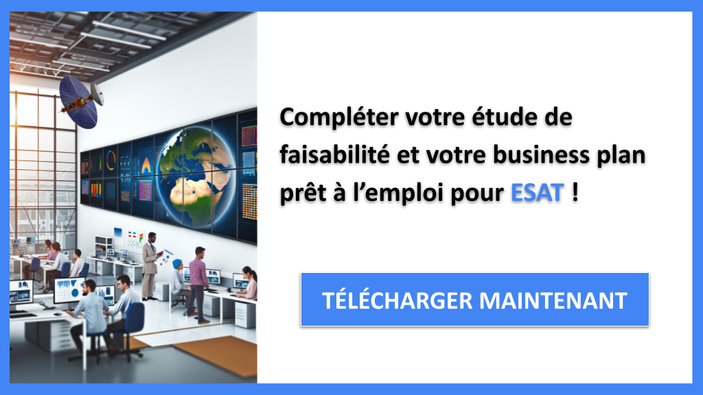Comment Évaluer la Faisabilité d'ESAT ? 8 Exemple Business Plan pour ESAT - Étude Faisabilité ESAT- CTA3