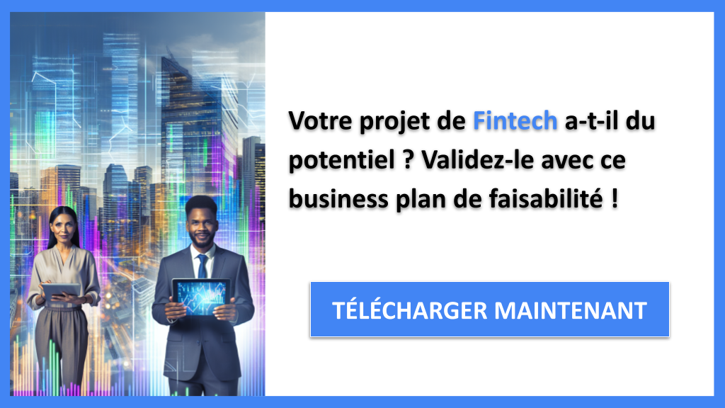 Comment Optimiser l'Étude de Faisabilité de Fintech ? 6 Exemple Business Plan pour Fintech - Étude Faisabilité Fintech- CTA1