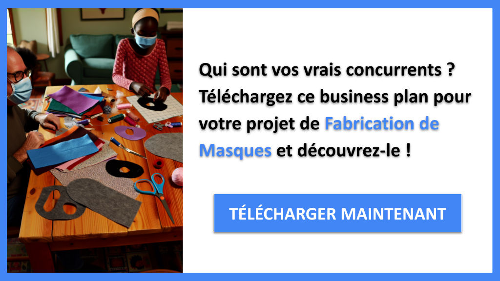 Exemple Business Plan pour Fabrication de Masques - Étude de la Concurrence Fabrication de Masques- CTA1