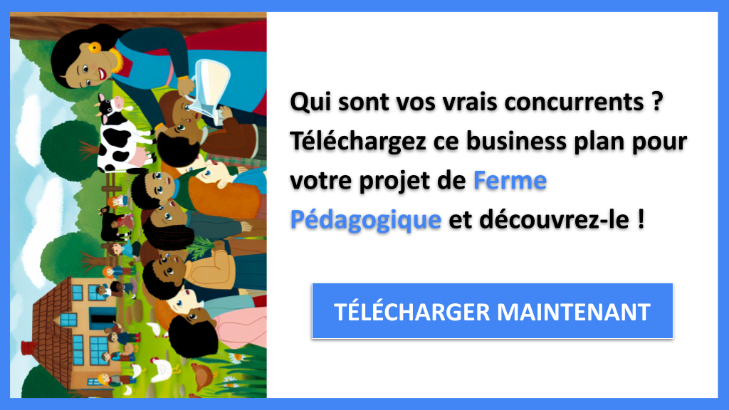 Pourquoi l'Étude de la Concurrence Exemple de Ferme Pédagogique Est-elle Efficace ? 6 Exemple Business Plan pour Ferme Pédagogique - Étude de la Concurrence Ferme Pédagogique- CTA1
