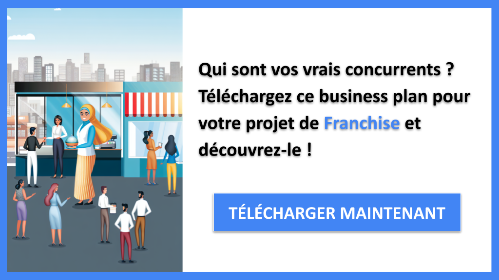 Exemple Business Plan pour Franchise - Étude de la Concurrence Franchise- CTA1