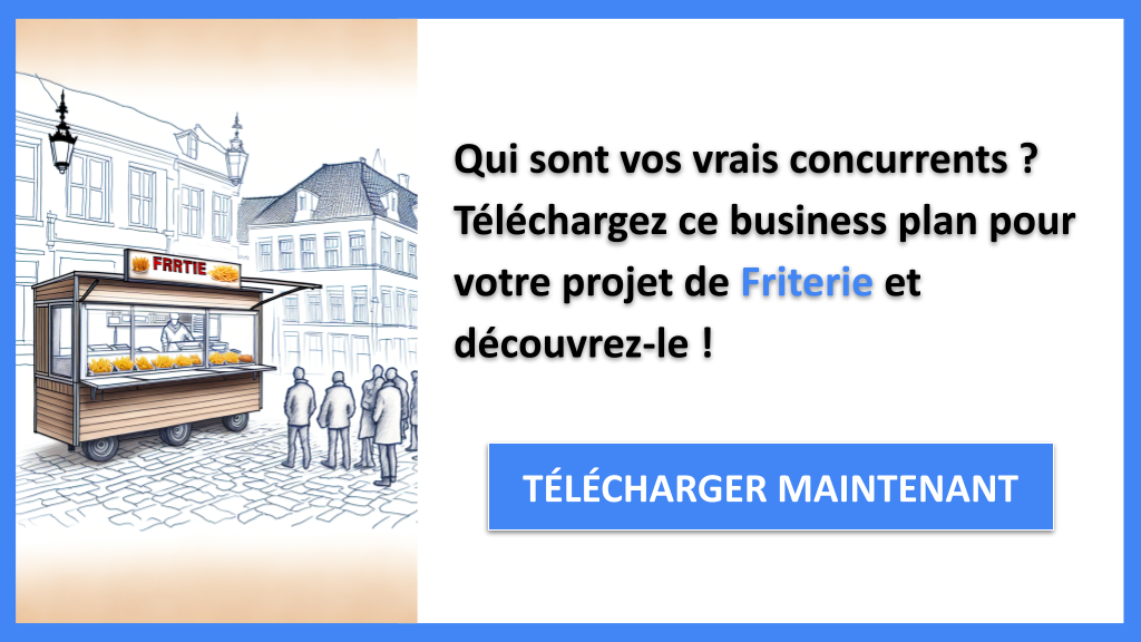 Exemple Business Plan pour Friterie - Étude de la Concurrence Friterie- CTA1