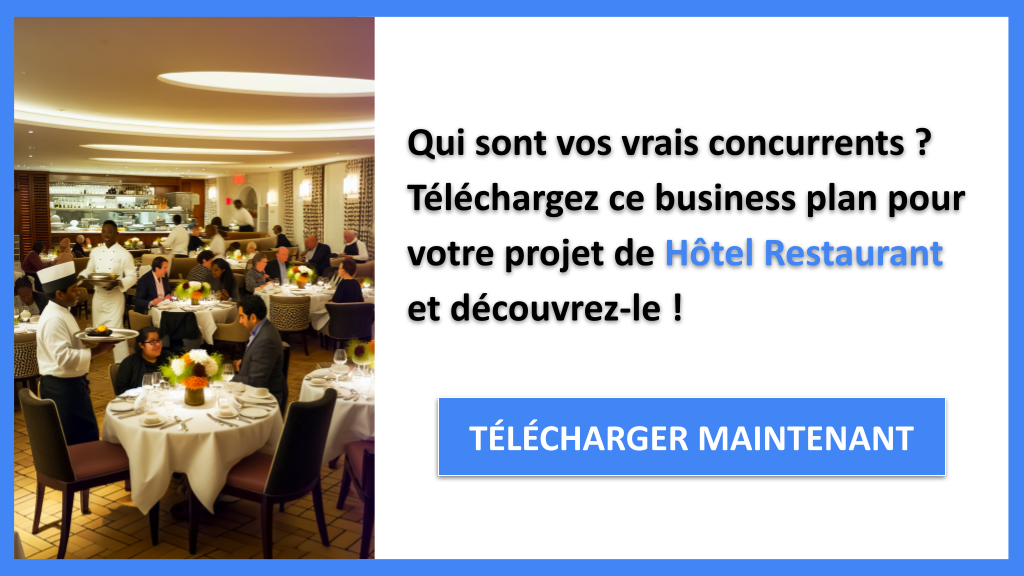Exemple Business Plan pour Hôtel Restaurant - Étude de la Concurrence Hôtel Restaurant- CTA1