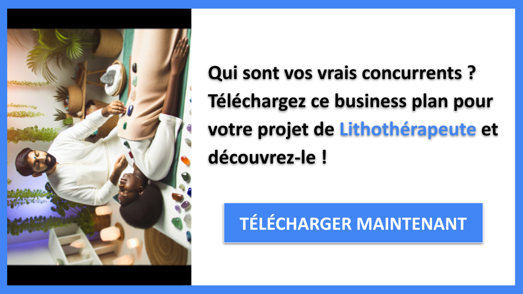 Exemple Business Plan pour Lithothérapeute - Étude de la Concurrence Lithothérapeute- CTA1