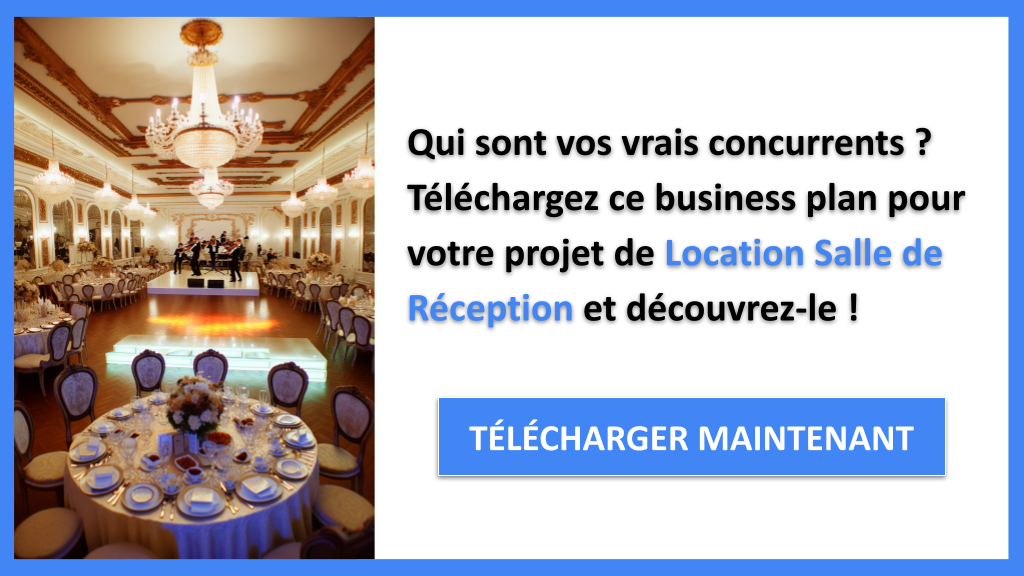 Exemple Business Plan pour Location Salle de Réception - Étude de la Concurrence Location Salle de Réception- CTA1