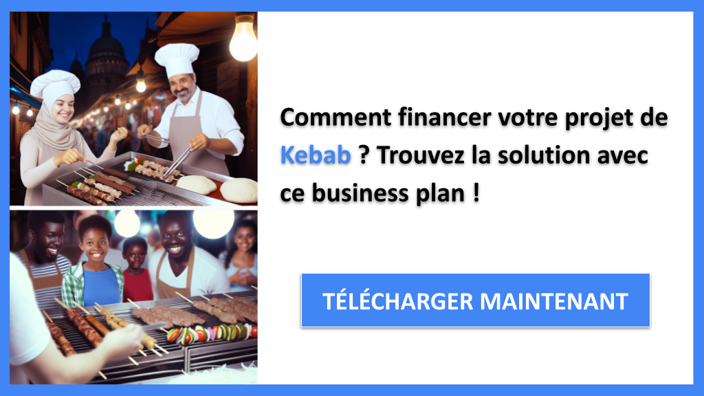 Exemple Business Plan pour Kebab - Financement Kebab- CTA1