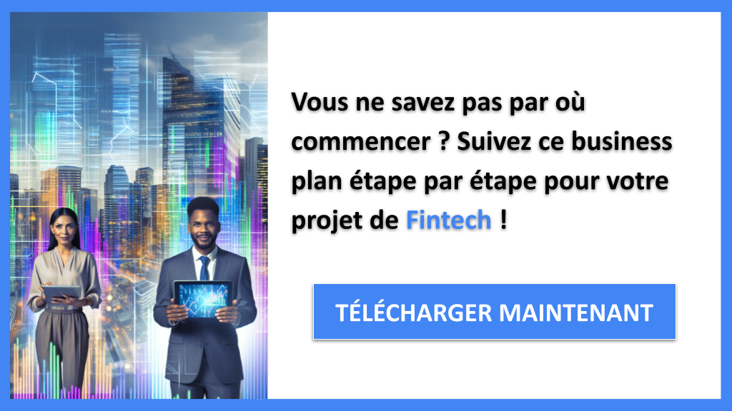 Démarrer une entreprise de Fintech : Guide de Création rapide 6 Exemple Business Plan pour Fintech - Fintech Guide de Création- CTA1