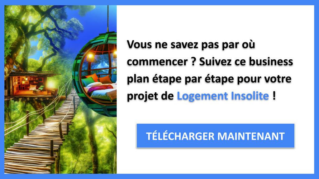 Exemple Business Plan pour Logement Insolite - Logement Insolite Guide de Création- CTA1