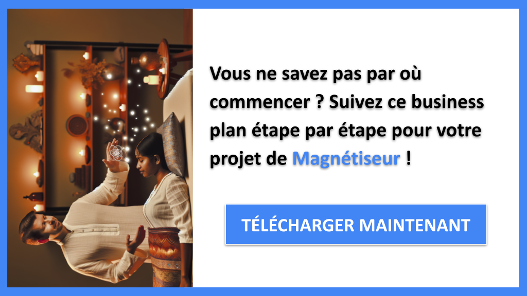 Exemple Business Plan pour Magnétiseur - Magnétiseur Guide de Création- CTA1
