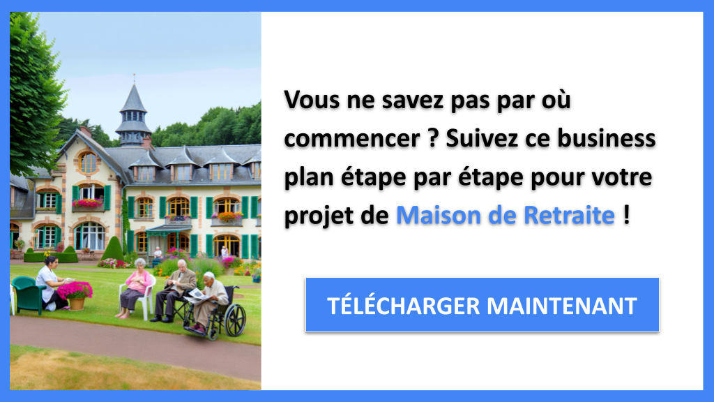 Exemple Business Plan pour Maison de Retraite - Maison de Retraite Guide de Création- CTA1
