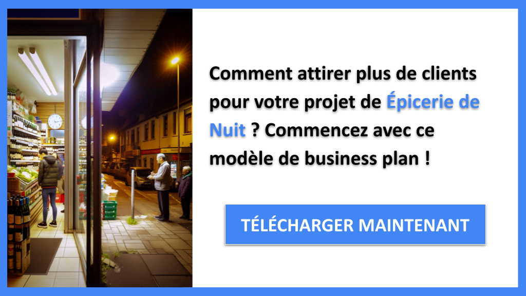 Quel Plan Marketing pour Optimiser Épicerie de Nuit ? 6 Exemple Business Plan pour Épicerie de Nuit - Plan Marketing Épicerie de Nuit- CTA1