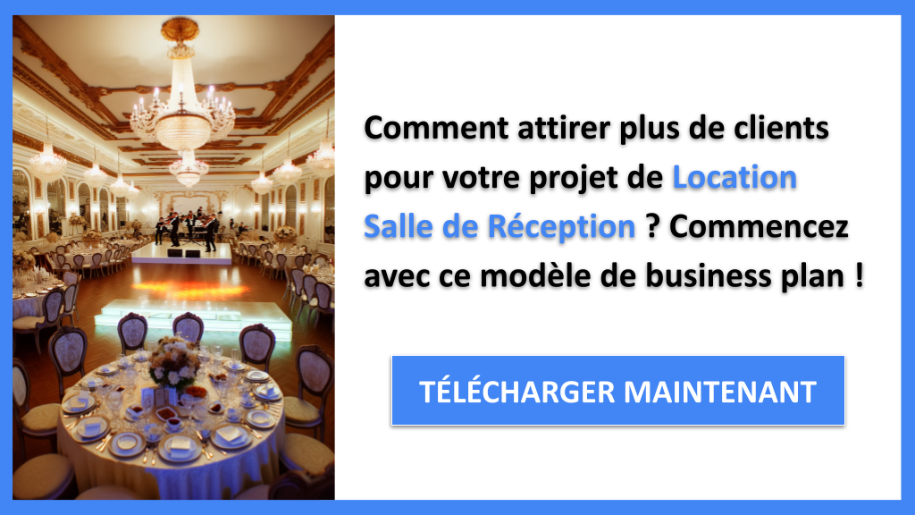 Comment créer un plan marketing pour Location Salle de Réception ? 6 Exemple Business Plan pour Location Salle de Réception - Plan Marketing Location Salle de Réception- CTA1