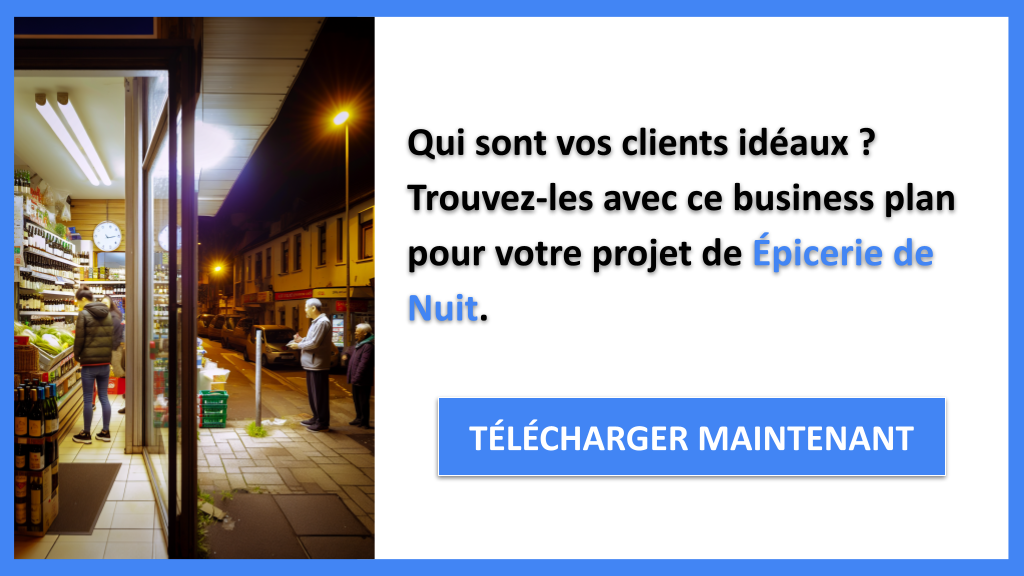 Exemple Business Plan pour Épicerie de Nuit - Segments Clients Épicerie de Nuit- CTA1