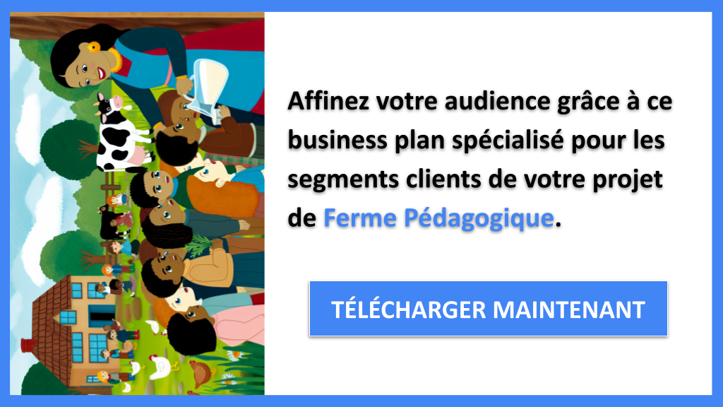 Exemple Business Plan pour Ferme Pédagogique - Segments Clients Ferme Pédagogique- CTA2
