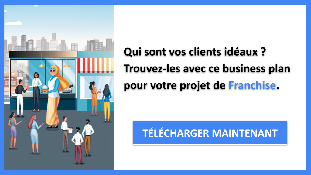 Pourquoi Définir les Segments Clients est Crucial pour Franchise ? 6 Exemple Business Plan pour Franchise - Segments Clients Franchise- CTA1